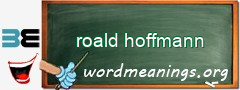 WordMeaning blackboard for roald hoffmann